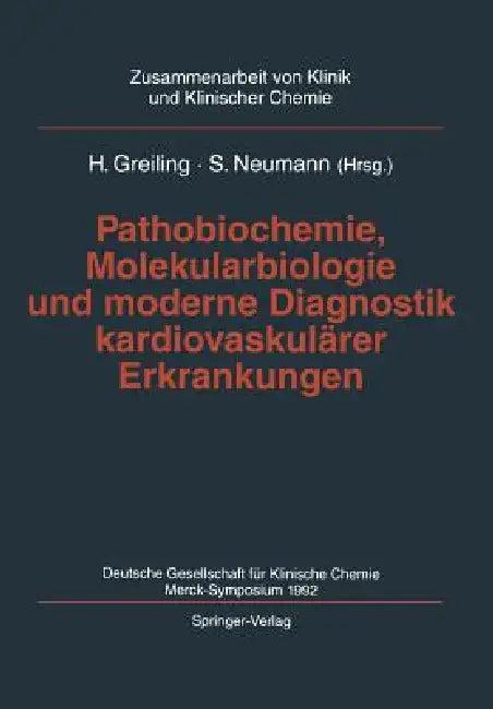 Pathobiochemie, Molekularbiologie Und Moderne Diagnostik Kardiovaskulärer Erkrankungen (English, H. Greiling | Siegfried Neumann)