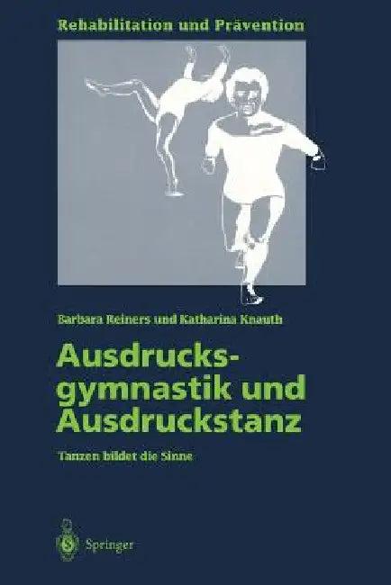 Ausdrucksgymnastik Und Ausdruckstanz (English, Barbara Reiners | Katharina Knauth)