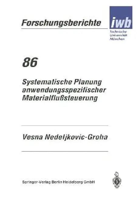 Systematische Planung Anwendungsspezifischer Materialflußsteuerung (English, Vesna Nedeljikovic-Groha)