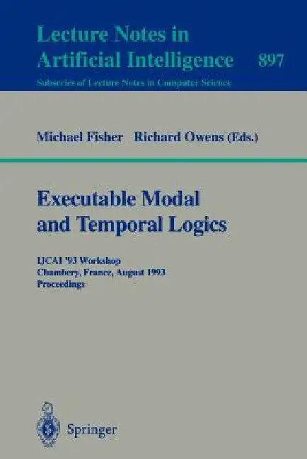 Executable Modal and Temporal Logics (English, Michael Fisher | Richard Owens)