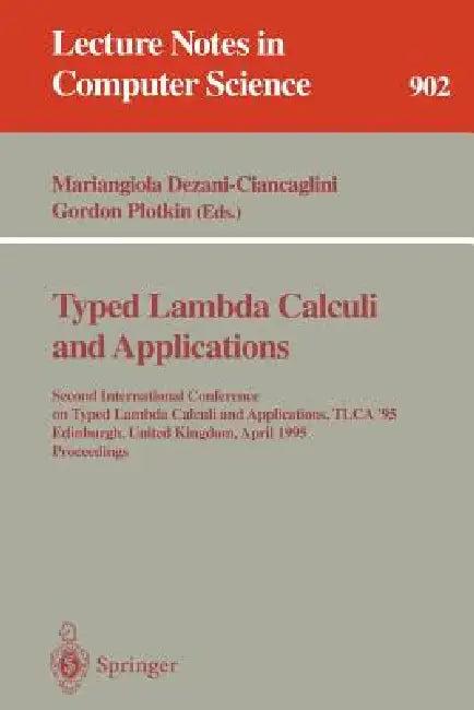 Typed Lambda Calculi and Applications (English, Mariangiola Dezani-Ciancaglini | Gordon Plotkin)