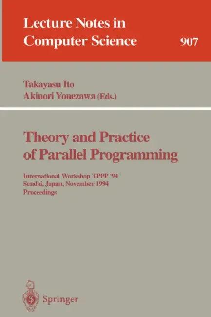 Theory and Practice of Parallel Programming (English, Takayasu Ito | Akinori Yonezawa)