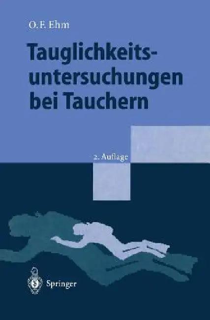 Tauglichkeitsuntersuchungen Bei Tauchern (English, Oskar F. Ehm | F. Gerstenbrand | N. Schiöberg-Schiegnitz)