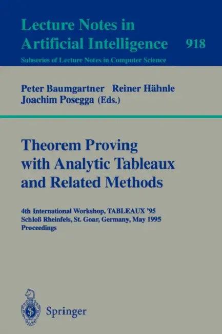 Theorem Proving with Analytic Tableaux and Related Methods (English, Peter Baumgartner | Reiner Hähnle | Joachim Posegga)