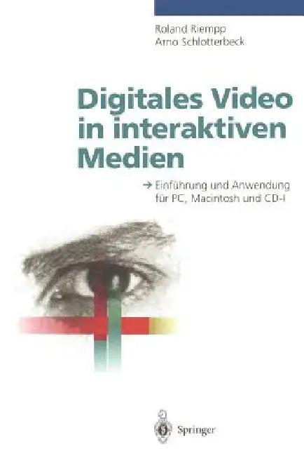 Digitales Video in Interaktiven Medien (English, Roland Riempp | Arno Schlotterbeck)