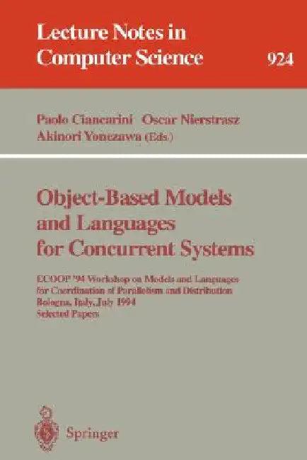 Object-Based Models and Languages for Concurrent Systems (English, Paolo Ciancarini | Oscar Nierstrasz | Akinori Yonezawa)