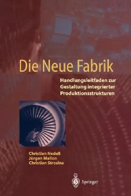 Die Neue Fabrik (English, Christian Nedeß | Jürgen Mallon | Christian Strosina)