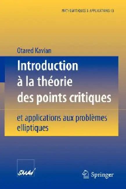 Introduction À La Théorie Des Points Critiques (English, Otared Kavian)