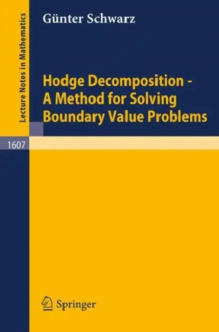 Hodge Decomposition - A Method for Solving Boundary Value Problems (English, Günter Schwarz)