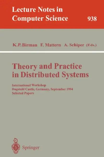 Theory and Practice in Distributed Systems (English, Kenneth P. Birman | Friedemann Mattern | Andre Schiper)