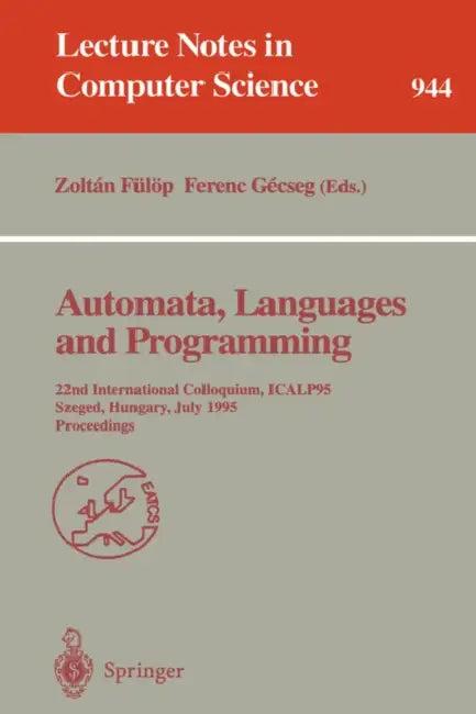 Automata, Languages and Programming (English, Zoltan Fülöp | Ferenc Gecseg)