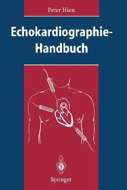 Echokardiographie-Handbuch (English, Peter Hien)