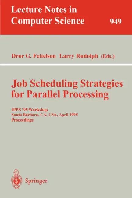 Job Scheduling Strategies for Parallel Processing (English, Dror G. Feitelson | Larry Rudolph)