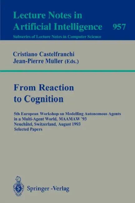 From Reaction to Cognition (English, Cristiano Castelfranchi | Jean-Pierre Müller)