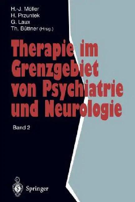 Therapie Im Grenzgebiet Von Psychiatrie Und Neurologie (English, Hans-Jürgen Möller | Horst Przuntek | Gerd Laux)