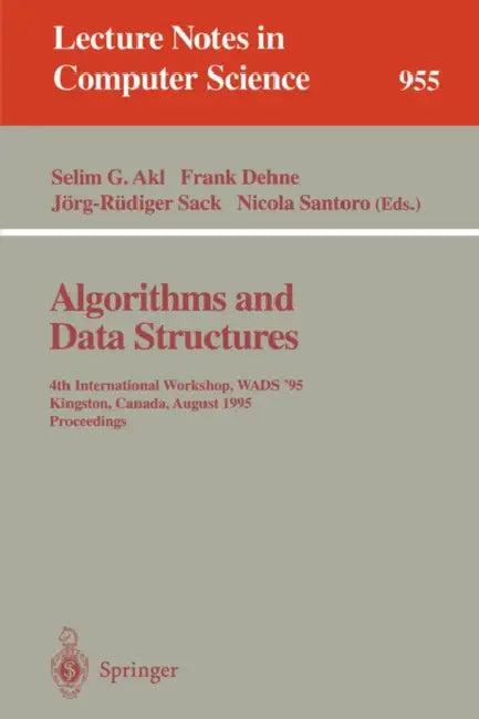Algorithms and Data Structures (English, Selim G. Akl | Frank Dehne | Jörg-Rüdiger Sack)