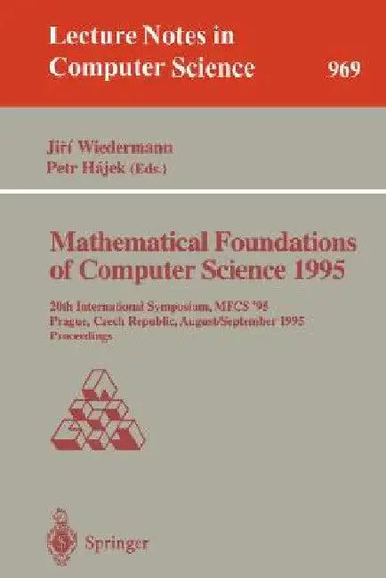 Mathematical Foundations of Computer Science 1995 (English, Jiri Wiedermann | Petr Hajek)