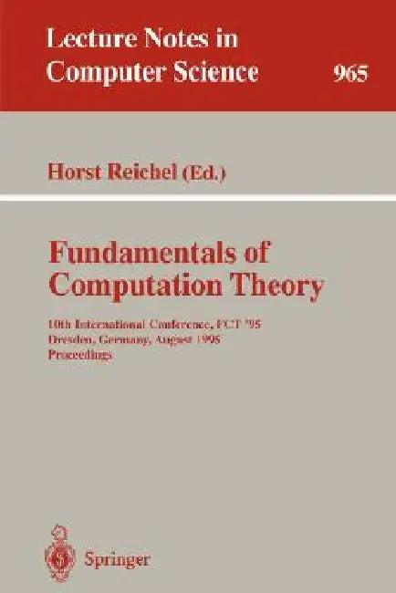 Fundamentals of Computation Theory (English, Horst Reichel)