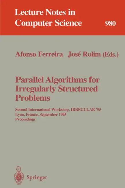 Parallel Algorithms for Irregularly Structured Problems (English, Afonso Ferreira | Jose Rolim)