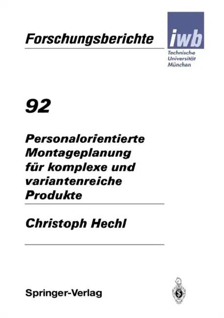 Personalorientierte Montageplanung Für Komplexe Und Variantenreiche Produkte (English, Christoph Hechl)