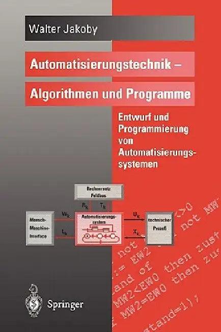 Automatisierungstechnik -- Algorithmen Und Programme (English, Walter Jakoby)