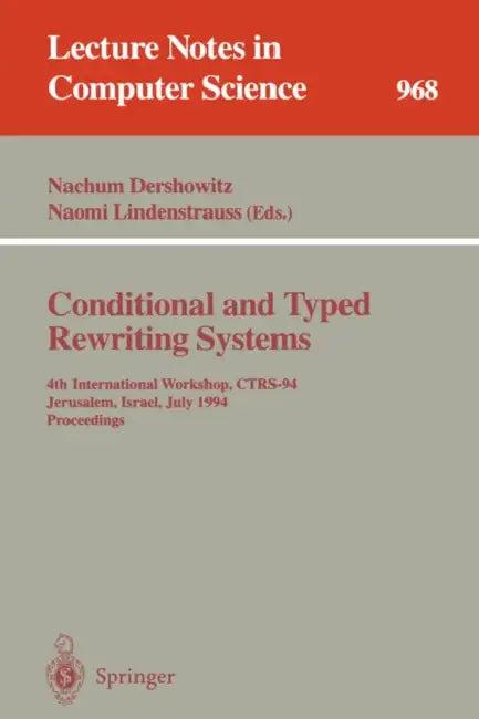 Conditional and Typed Rewriting Systems (English, Nachum Dershowitz | Naomi Lindenstrauss)