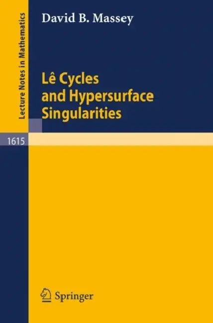 Le Cycles and Hypersurface Singularities (English, David Massey)