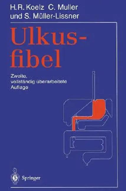 Ulkusfibel (English, Hans R. Koelz | Claude Muller | Stefan Müller-Lissner)