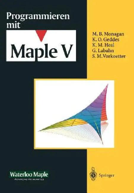 Programmieren Mit Maple V (English, J. S. Devitt | Waterloo Maple Incorporated | K. Homann)