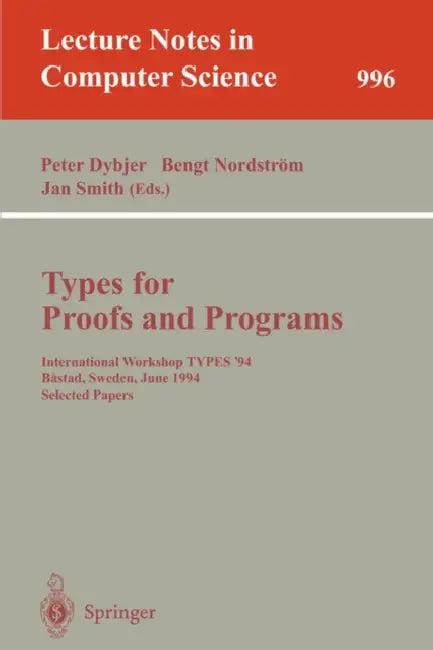 Types for Proofs and Programs (English, Peter Dybjer | Bengt Nordström | Jan Smith)