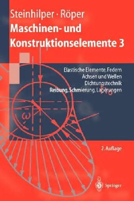Maschinen- Und Konstruktionselemente 3 (English, Waldemar Steinhilper | Rudolf Röper)