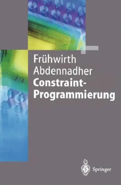 Constraint-Programmierung (English, Thom Frühwirth | Slim Abdennadher)