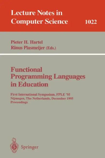 Functional Programming Languages in Education (English, Pieter Hartel)