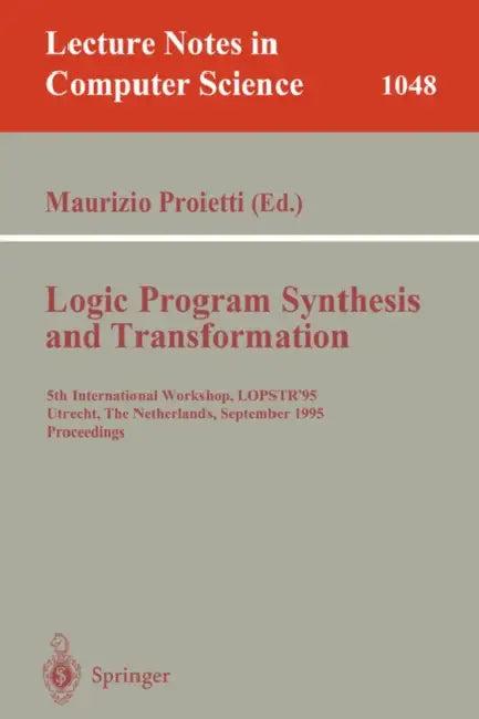 Logic Program Synthesis and Transformation (English, Maurizio Proietti)