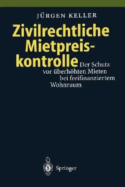 Zivilrechtliche Mietpreiskontrolle (English, Jürgen Keller)