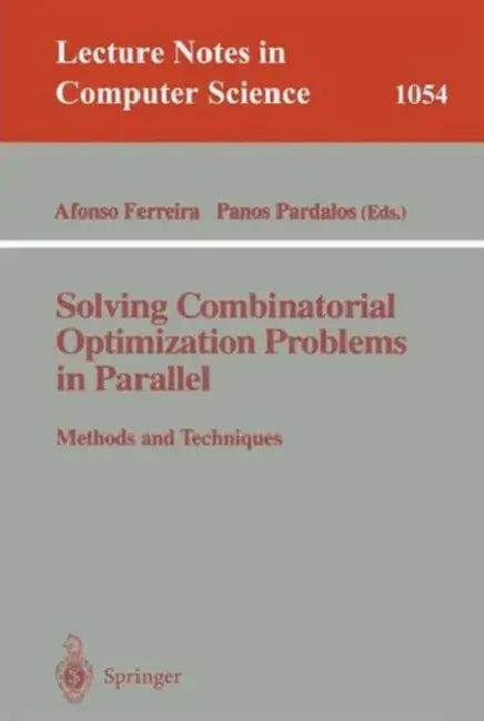 Solving Combinatorial Optimization Problems in Parallel Methods and Techniques (English, Alfonso Ferreira | Panos Pardalos)