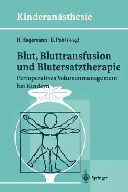 Blut, Bluttransfusion Und Blutersatztherapie (English, H. Hagemann | B. Pohl)