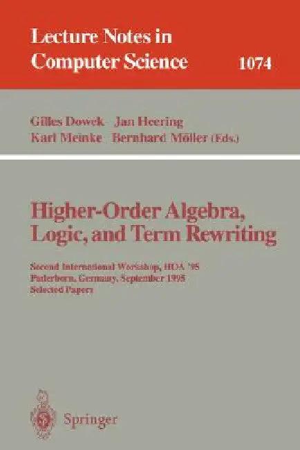 Higher-Order Algebra, Logic, and Term Rewriting (English, Gilles Dowek | Jan Heering | Karl Meinke)