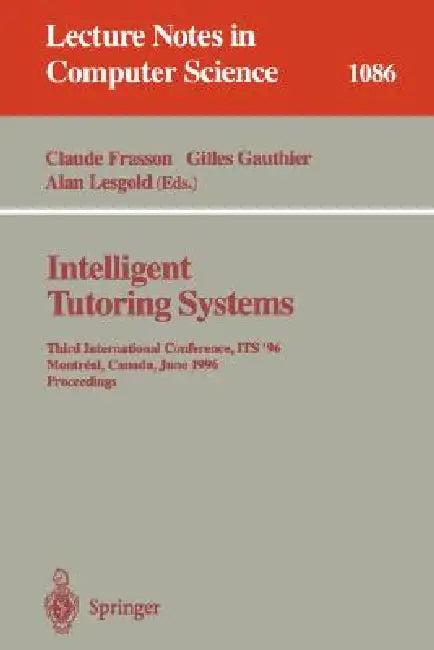 Intelligent Tutoring Systems (English, Claude Frasson | Gilles Gauthier | Alan Lesgold)
