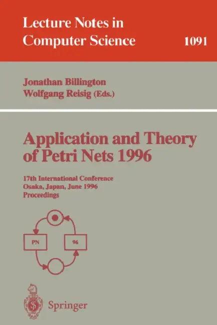 Application and Theory of Petri Nets 1996 (English, Jonathan Billington | Wolfgang Reisig)