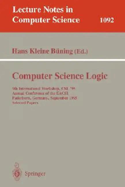 Computer Science Logic (English, Hans Kleine Buening)