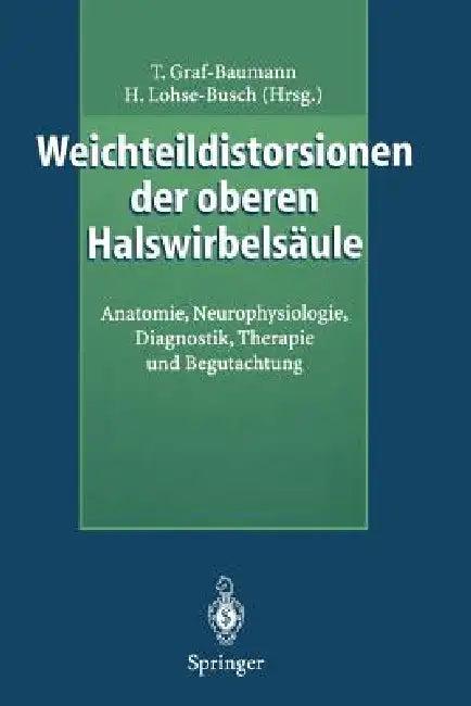 Weichteildistorsionen Der Oberen Halswirbelsäule (English, Toni Graf-Baumann | Henning Lohse-Busch)