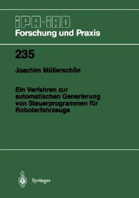 Ein Verfahren Zur Automatischen Generierung Von Steuerprogrammen Für Roboterfahrzeuge (English, Joachim Müllerschön)