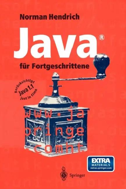 Java(r) Für Fortgeschrittene (English, Norman Hendrich)