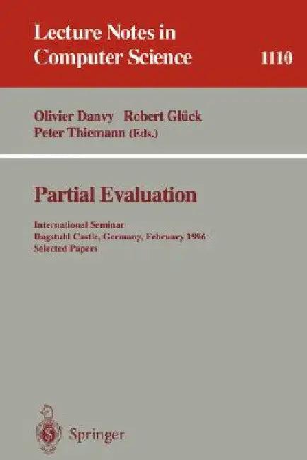 Partial Evaluation (English, Olivier Danvy | Robert Glück | Peter Thiemann)