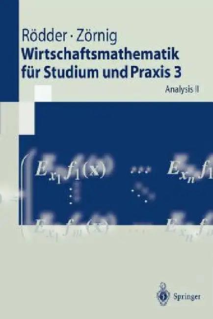 Wirtschaftsmathematik Für Studium Und PRAXIS 3 (English, Wilhelm Rödder | Peter Zörnig)