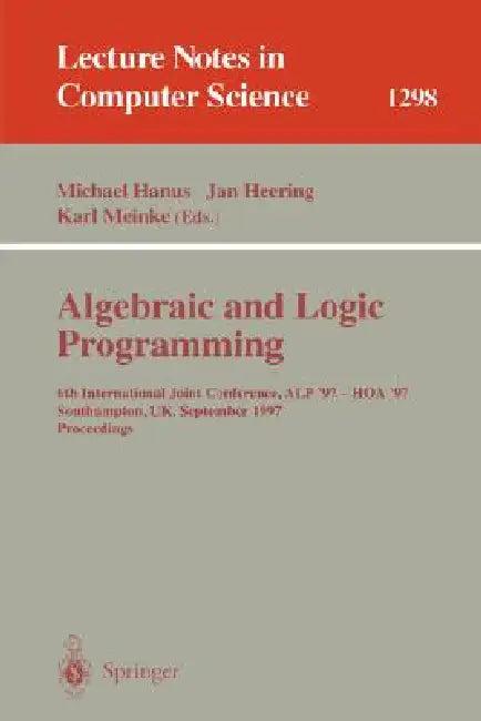 Algebraic and Logic Programming (English, Michael Hanus | Mario Rodriguez-Artalejo)