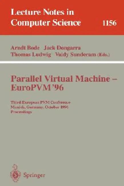 Parallel Virtual Machine - Europvm'96 (English, Arndt Bode | Jack Dongarra | Thomas Ludwig)