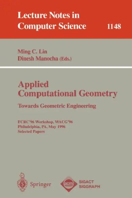 Applied Computational Geometry. Towards Geometric Engineering (English, Ming C. Lin | Dinesh Manocha)