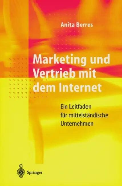 Marketing Und Vertrieb Mit Dem Internet (English, Anita Berres)